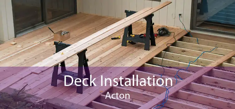 Deck Installation Acton