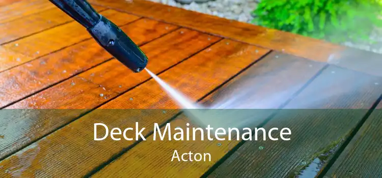 Deck Maintenance Acton